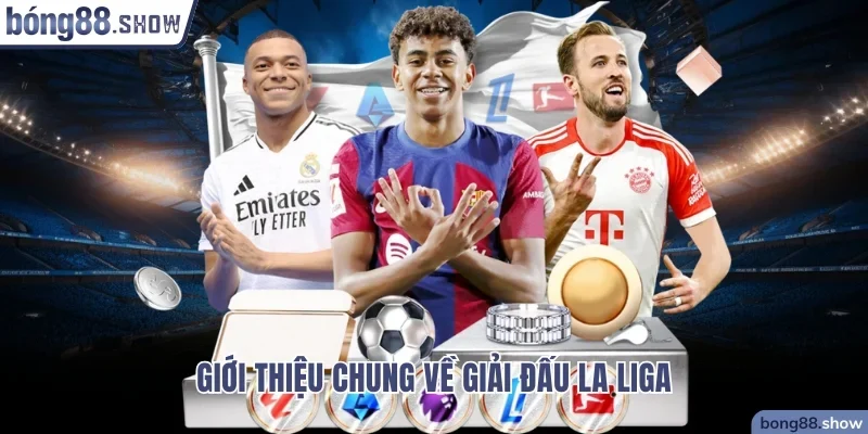 Giới thiệu giải đấu La Liga